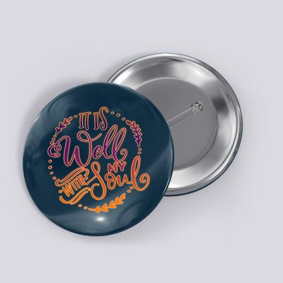 It Is Well With My Soul Button