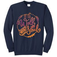 It Is Well With My Soul Tall Sweatshirt