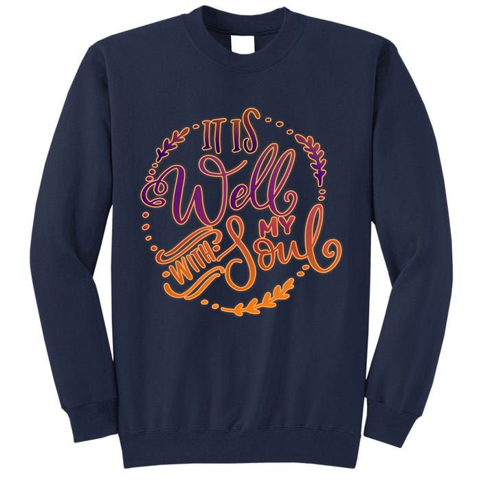It Is Well With My Soul Tall Sweatshirt