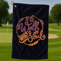 It Is Well With My Soul Golf Towel