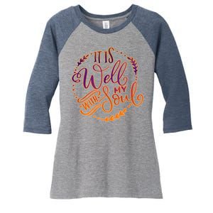 It Is Well With My Soul Women's Tri-Blend 3/4-Sleeve Raglan Shirt