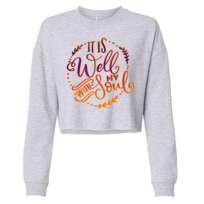 It Is Well With My Soul Cropped Pullover Crew