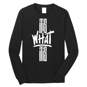 It Is What It Is Cool Style Long Sleeve Shirt