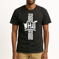It Is What It Is Cool Style Tall T-Shirt
