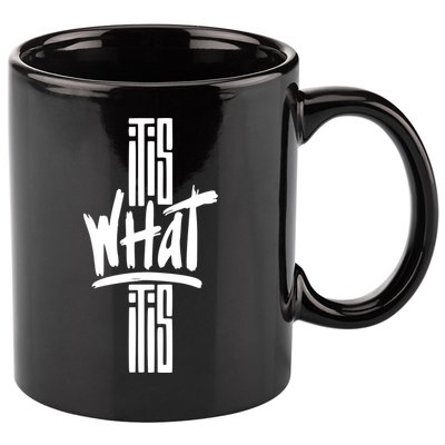 It Is What It Is Cool Style 11oz C Handle Ceramic Mug