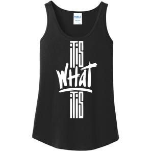 It Is What It Is Cool Style Ladies Essential Tank