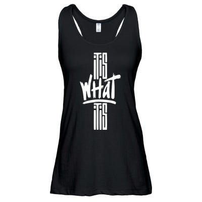 It Is What It Is Cool Style Ladies Essential Flowy Tank