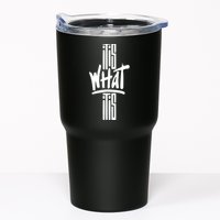It Is What It Is Cool Style Tumbler