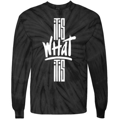 It Is What It Is Cool Style Tie-Dye Long Sleeve Shirt
