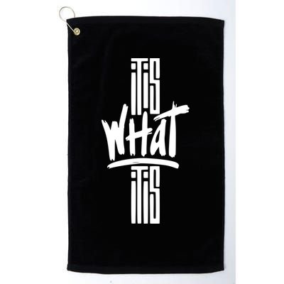 It Is What It Is Cool Style Golf Towel