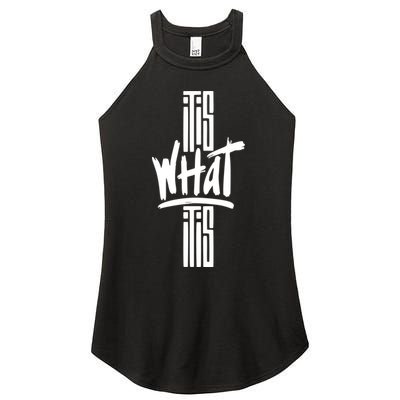 It Is What It Is Cool Style Women's Perfect Tri Rocker Tank