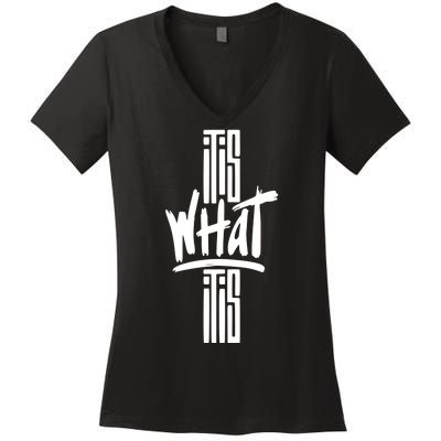 It Is What It Is Cool Style Women's V-Neck T-Shirt