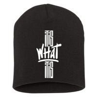 It Is What It Is Cool Style Short Acrylic Beanie
