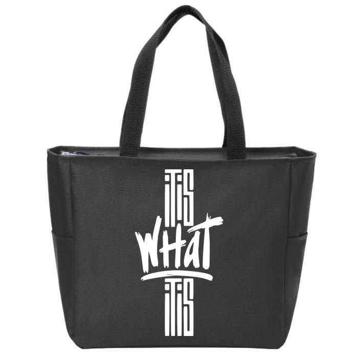 It Is What It Is Cool Style Zip Tote Bag
