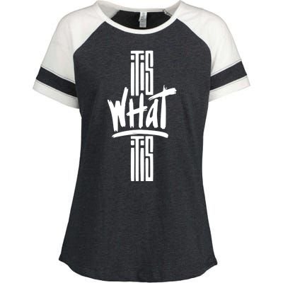 It Is What It Is Cool Style Enza Ladies Jersey Colorblock Tee