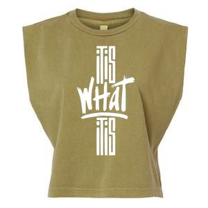 It Is What It Is Cool Style Garment-Dyed Women's Muscle Tee