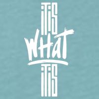 It Is What It Is Cool Style Sueded Cloud Jersey T-Shirt
