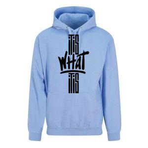 It Is What It Is Cool Style Unisex Surf Hoodie