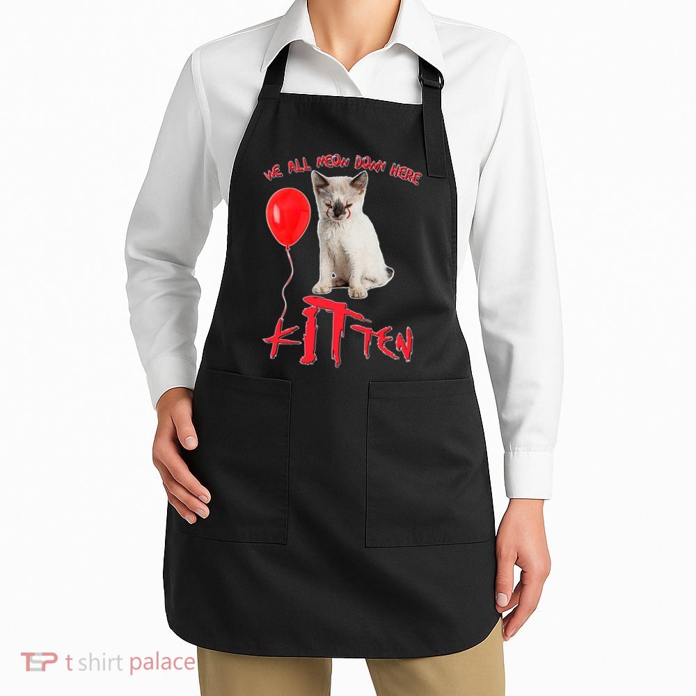 IT Kitten We All Meow Down Here Funny Halloween Apron