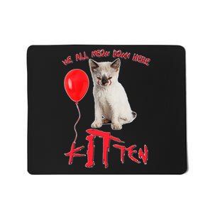 IT Kitten We All Meow Down Here Funny Halloween Mousepad