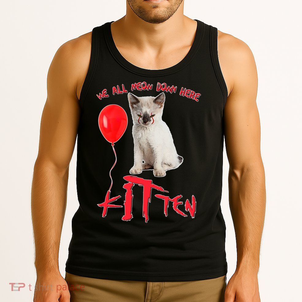 IT Kitten We All Meow Down Here Funny Halloween Tank Top