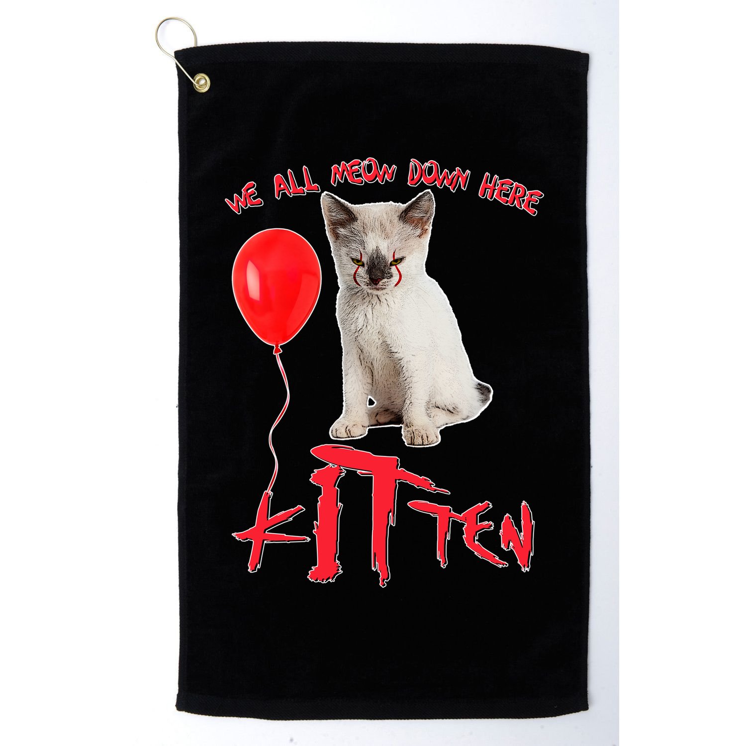 IT Kitten We All Meow Down Here Funny Halloween Golf Towel