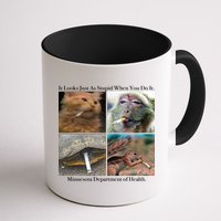 It Looks Just As Stupid When You Do It Mug