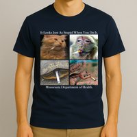 It Looks Just As Stupid When You Do It T-Shirt