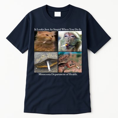 It Looks Just As Stupid When You Do It Tall T-Shirt