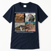 It Looks Just As Stupid When You Do It Tall T-Shirt
