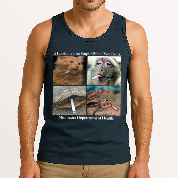 It Looks Just As Stupid When You Do It Tank Top