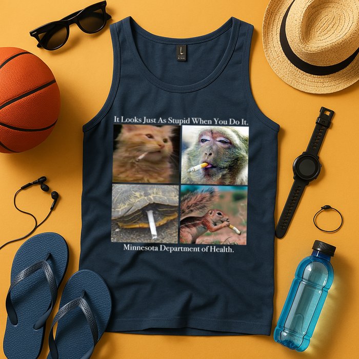 It Looks Just As Stupid When You Do It Tank Top