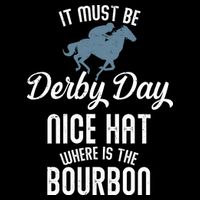 It Must Be Derby Day Nice Hat Where Is The Bourbon Wool Snapback Cap