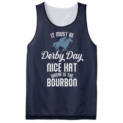 It Must Be Derby Day Nice Hat Where Is The Bourbon Mesh Reversible Basketball Jersey Tank