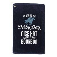 It Must Be Derby Day Nice Hat Where Is The Bourbon Platinum Collection Golf Towel