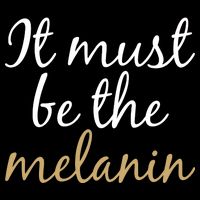 It Must be The Melanin Drawstring Bag