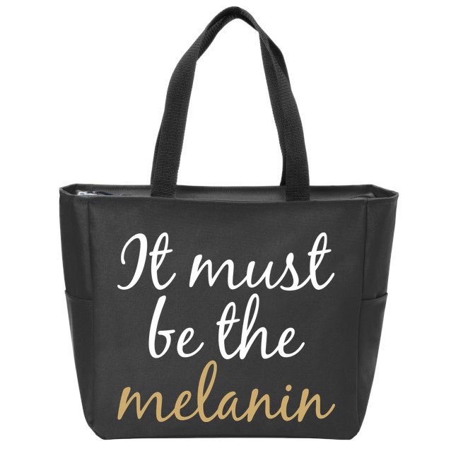 It Must be The Melanin Zip Tote Bag