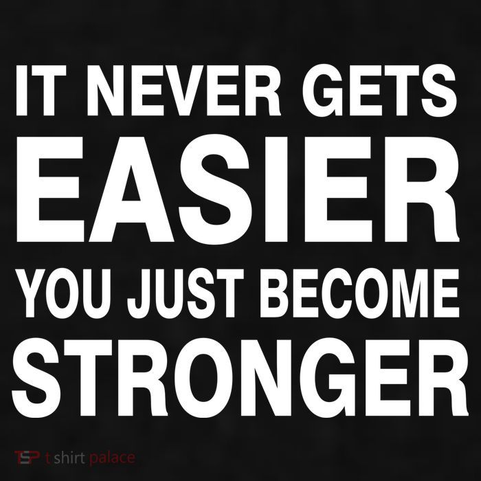 It Never Gets Easier You Just Become Stronger Ladies PosiCharge Tri-Blend Wicking Tank