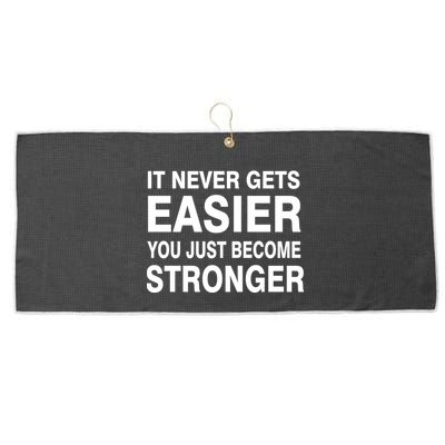 It Never Gets Easier You Just Become Stronger Large Microfiber Waffle Golf Towel