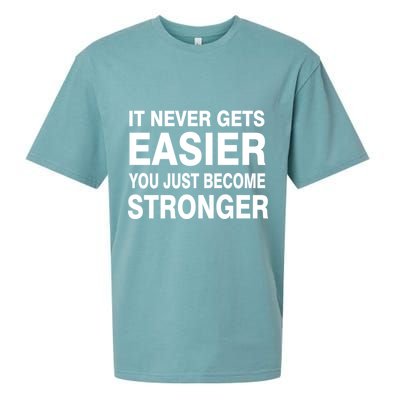 It Never Gets Easier You Just Become Stronger Sueded Cloud Jersey T-Shirt