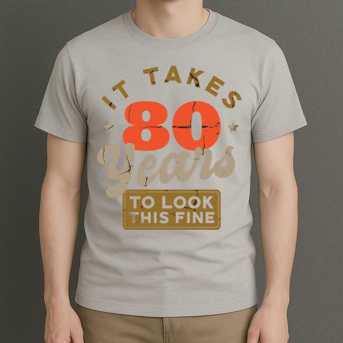 It Takes 80 Years To Look This Fine T-Shirt