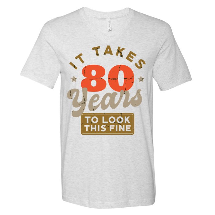 It Takes 80 Years To Look This Fine V-Neck T-Shirt