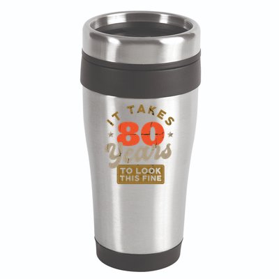 It Takes 80 Years To Look This Fine 16oz Travel Tumbler