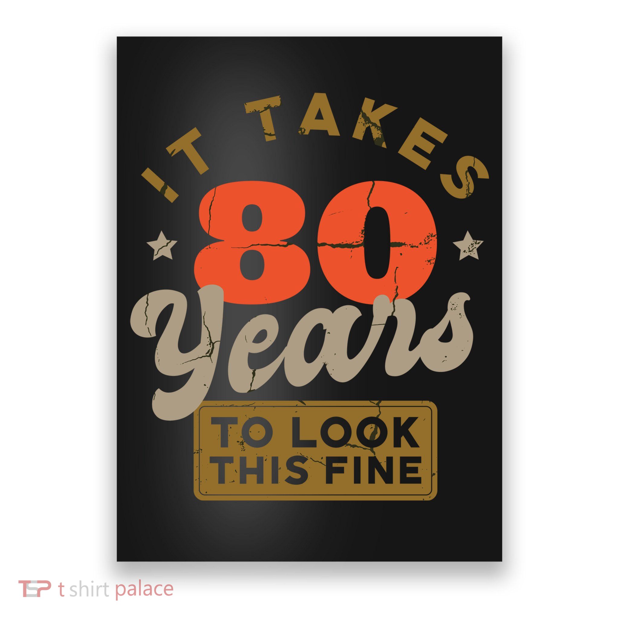 It Takes 80 Years To Look This Fine Poster