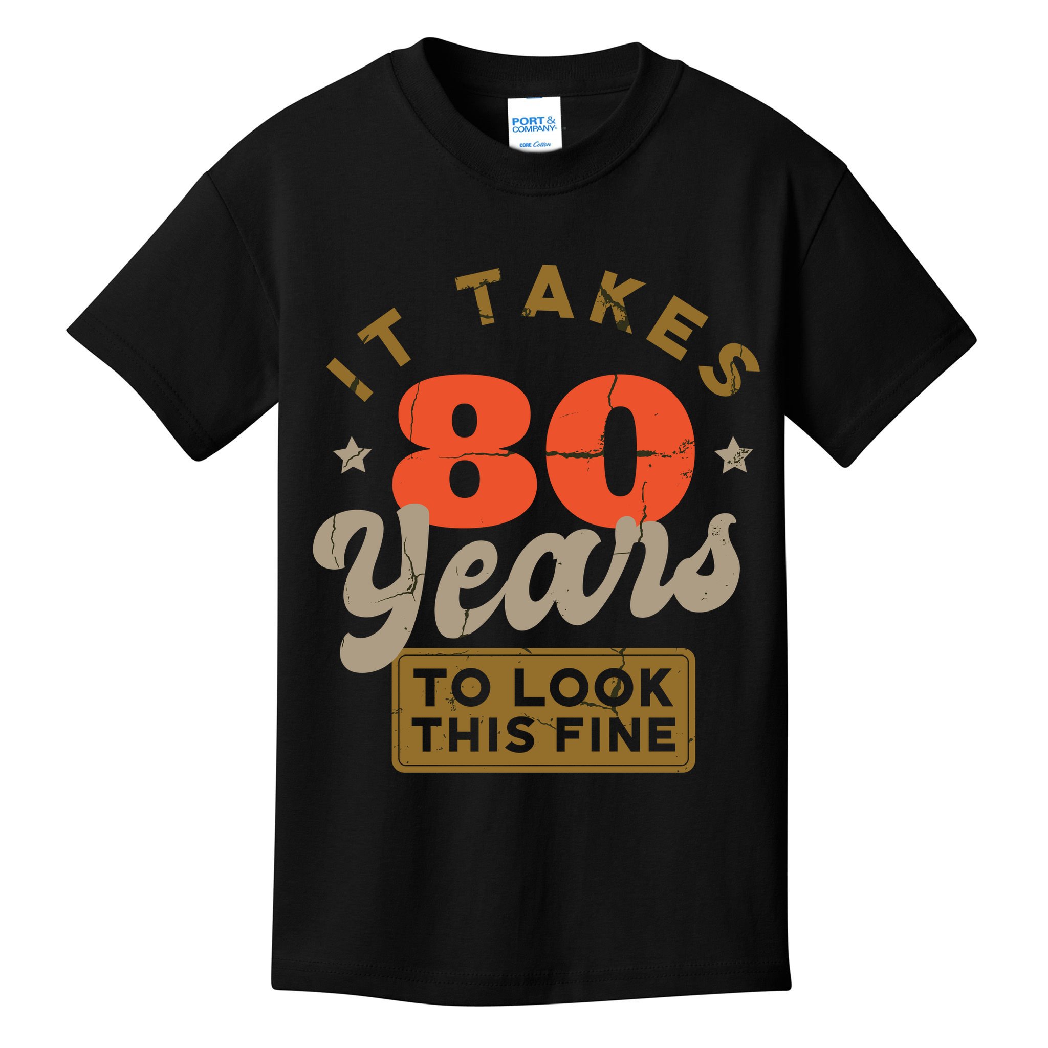 It Takes 80 Years To Look This Fine Kids T-Shirt