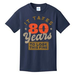 It Takes 80 Years To Look This Fine Kids T-Shirt