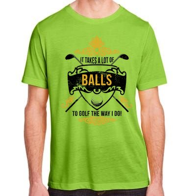 It Takes A Lot Of Balls Funny Golf Adult ChromaSoft Performance T-Shirt