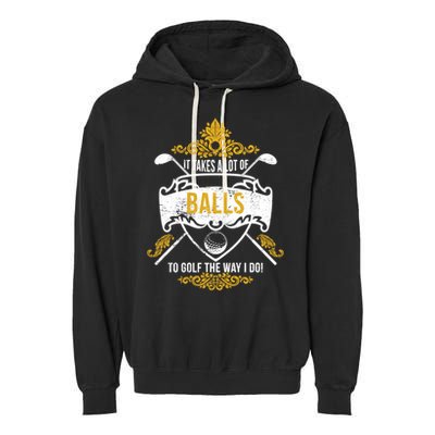It Takes A Lot Of Balls Funny Golf Garment-Dyed Fleece Hoodie