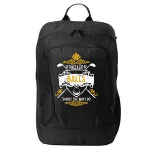 It Takes A Lot Of Balls Funny Golf City Backpack