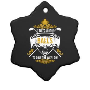 It Takes A Lot Of Balls Funny Golf Ceramic Star Ornament